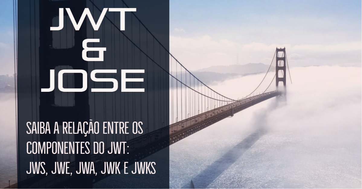 componentes-do-jwt-jws-jwe-jwa-jwk-jwks